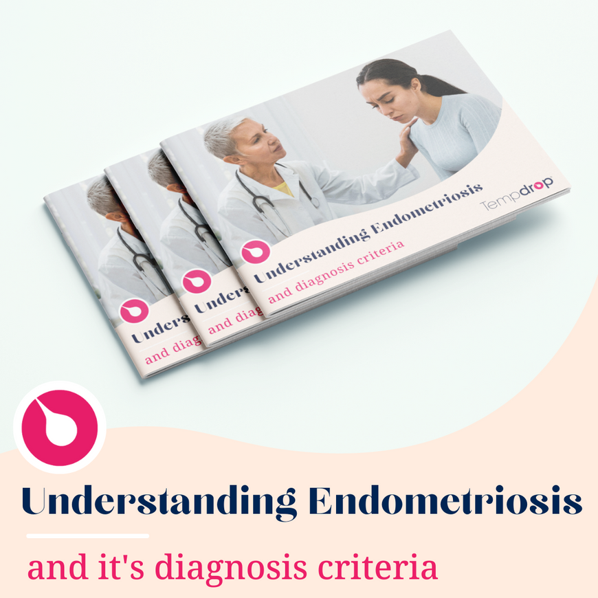 Understanding Endometriosis and Diagnosis Criteria for Clinicians