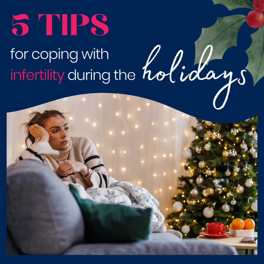 5 Tips for Coping with Infertility During the Holidays