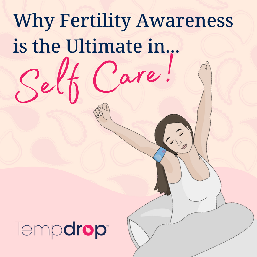 Why Fertility Awareness is the Ultimate in Self Care