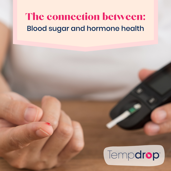 The connection between blood sugar and hormone health.