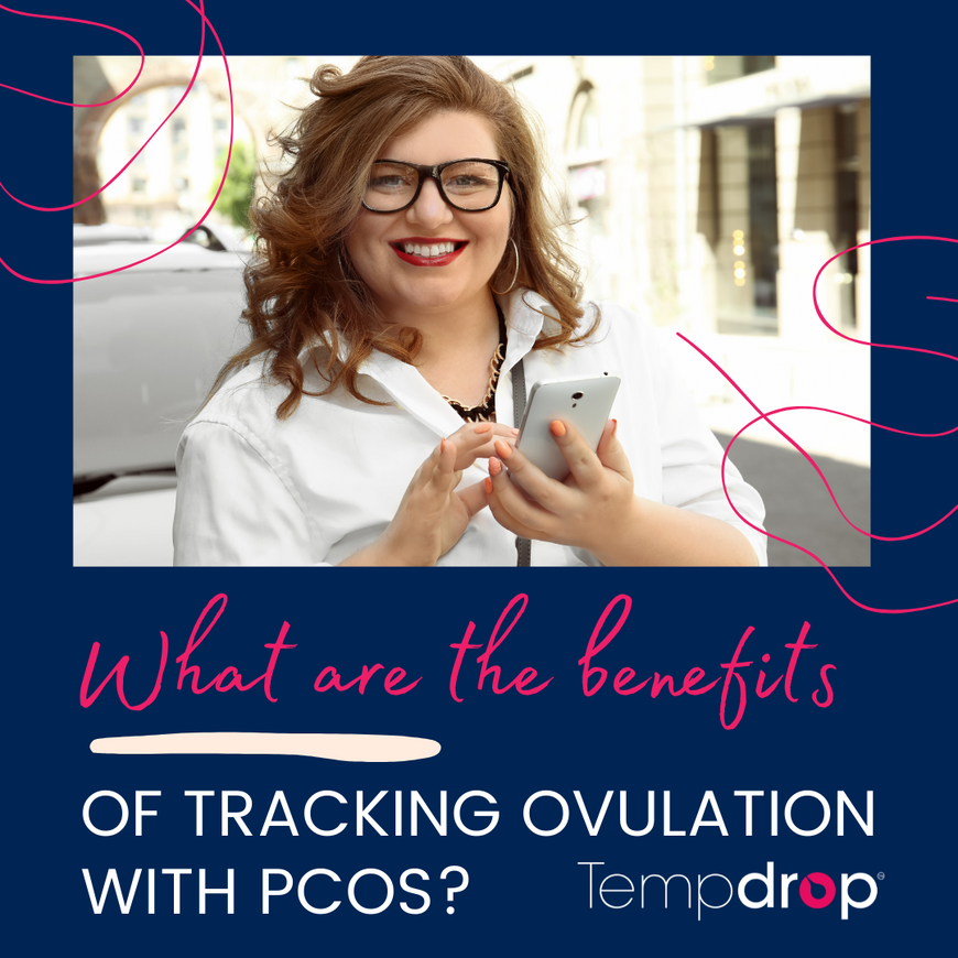 What are the benefits of Tracking Ovulation when you have PCOS