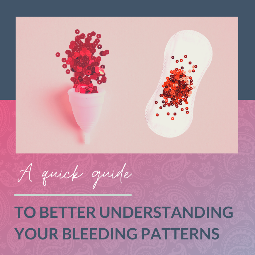 Quick guide to better understanding your bleeding patterns