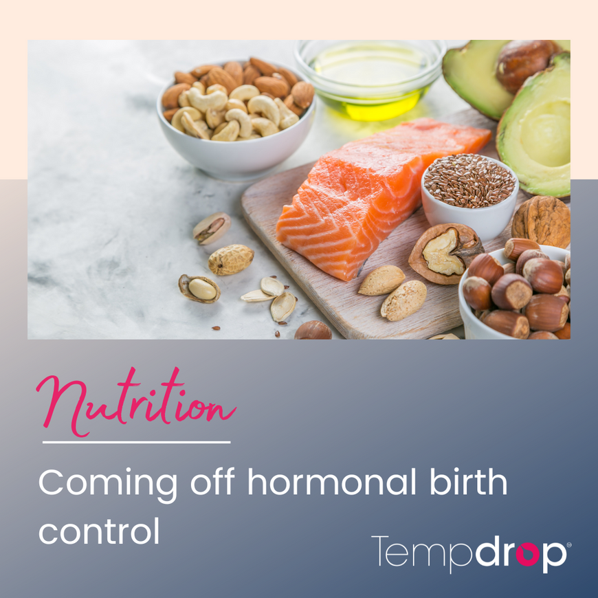 Coming off hormonal birth control: the nutritional support you need
