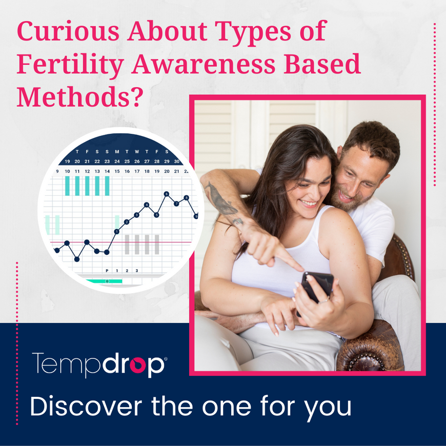 Curious About Types of Fertility Awareness Based Methods? Discover the One for You!