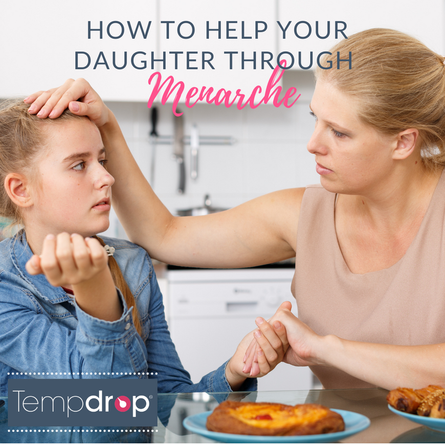 How to help your teenage daughter through menarche