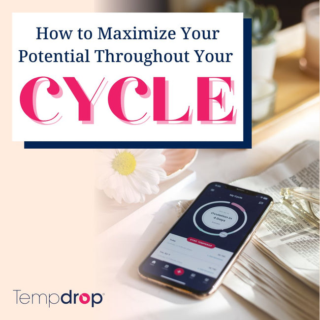 How to Maximize your Potential Throughout your Cycle