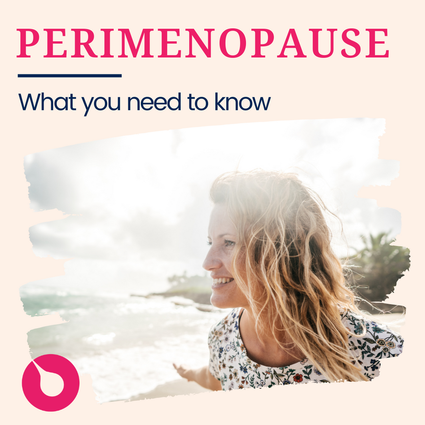 Perimenopause: What you need to know!