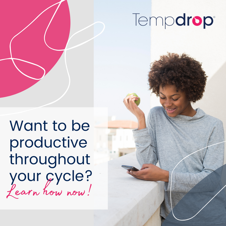 Want to be productive throughout your cycle? Learn how now!