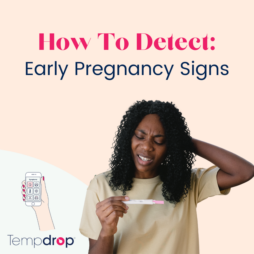 How to Detect Early Pregnancy Signs Before a Missed Period