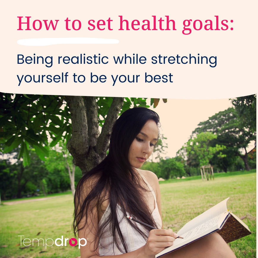 How to set health goals: Being realistic while stretching yourself to be your best