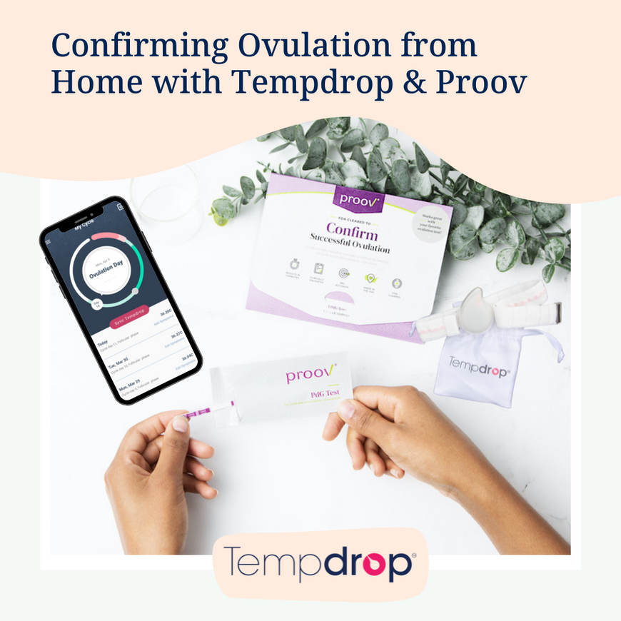 Confirming Ovulation from Home with Tempdrop and Proov