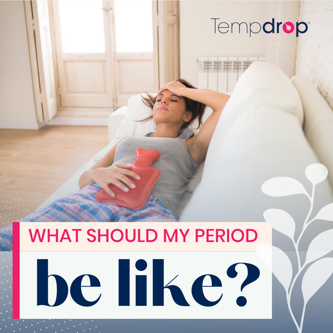 What should my period be like?