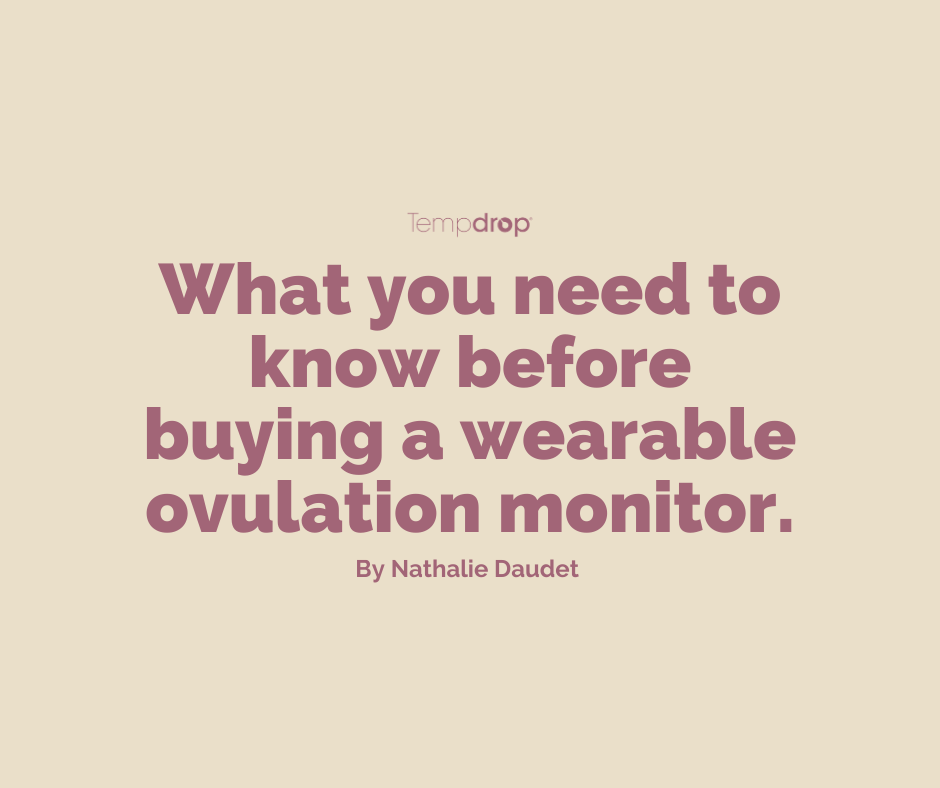 What you need to know before buying an ovulation monitor.