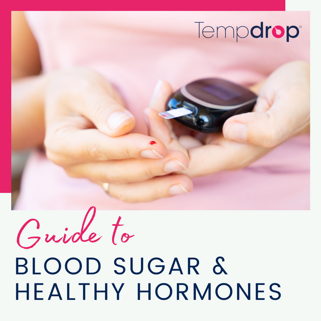 The one guide you need to blood sugar and healthy hormones