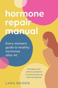 The Hormone Repair Manual by Dr Lara Briden